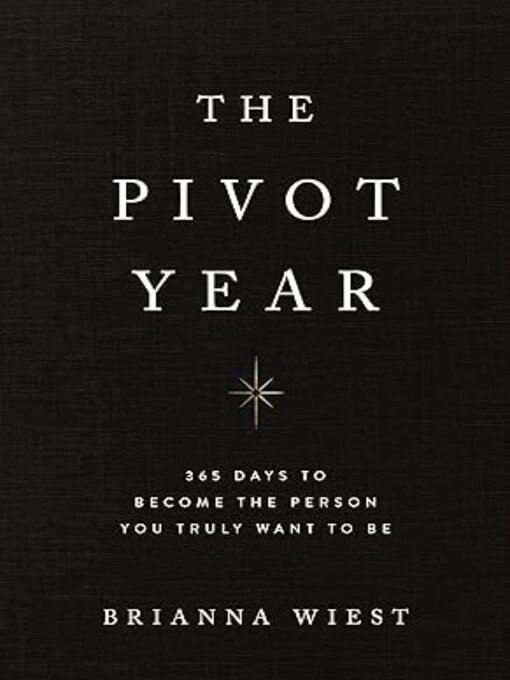 Title details for The Pivot Year by BRIANNA WIEST - Available